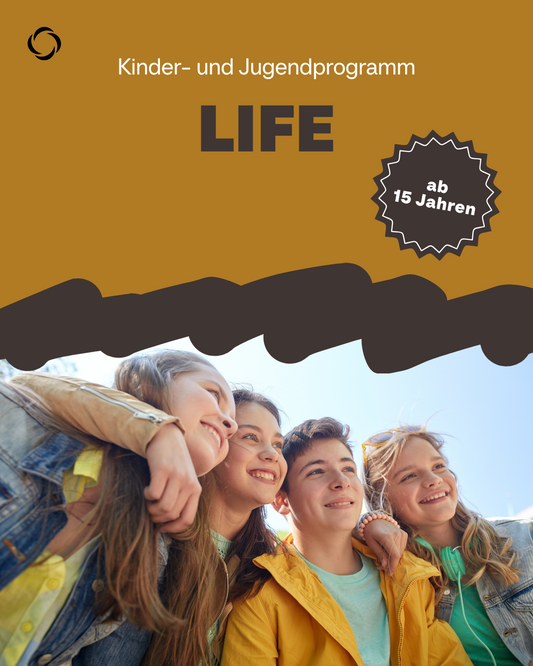 Kinder und Jugendprogramm #03 – Life (ab 15 Jahren)